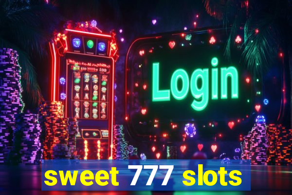 sweet 777 slots